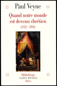 Image of Quand notre monde est devenu chrétien (312-394)